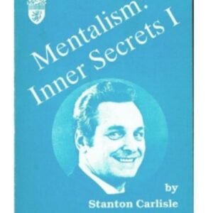 Mentalism - Inner Secrets I by Stanton Carlisle