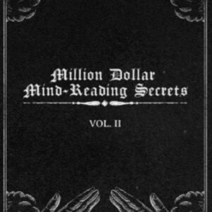 Million Dollar Mind-Reading Secrets Vol. II