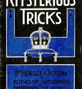 Mysterious Tricks by Horace Goldin