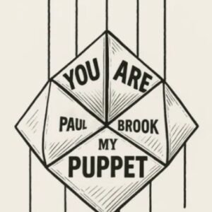 You Are My Puppet by Paul Brook