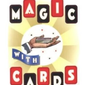 Magic with Cards by Frank Garcia and George Schindler