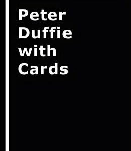Peter Duffie with Cards by Peter Duffie