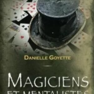 Quebec insolite - Magiciens et mentalistes