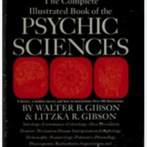 The complete illustrated book of the psychic sciences by Walter Gibson