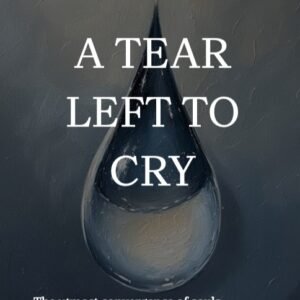 A Tear Left To Cry by Arzhel Boissinot