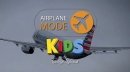 AIRPLANE MODE KIDS by George Iglesias and Twister Magic.