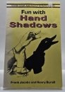 Fun with Hand Shadows by Frank Jacobs and Henry Bursill.