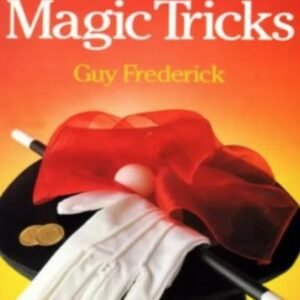 Guy Frederick - 101 Best Magic Tricks.