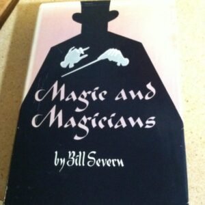 Magic and Magicians by Bill severn