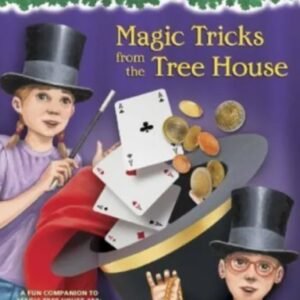 Mary Pope Osborne - Magic Tricks from the Tree House - A fun companion to Magic Tree House #50 Hurry Up, Houdini