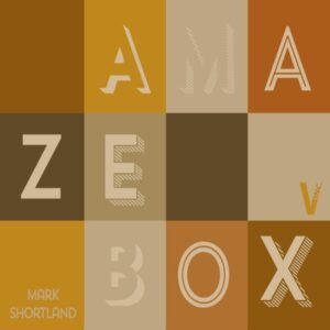 The Amazebox Kraft by Mark Shortland.