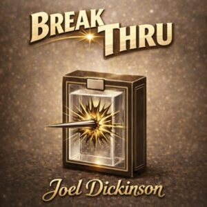 Break Thru by Joel Dickinson.