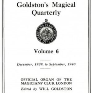 Goldstons Magical Quarterly Volume 6 (Dec 1939 - Sep 1940) by Will Goldston.
