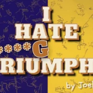 I HATE F----G TRIUMPHS by Joel Pablos.