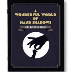 presale price - A Wonderful World Of Hand Shadows by Raymond Crowe