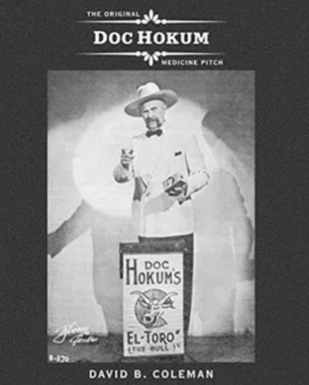 The Original Doc Hokum Medicine Pitch by Dave Coleman.