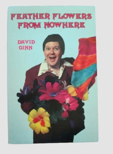 Feather Flowers from Nowhere by David Ginn.