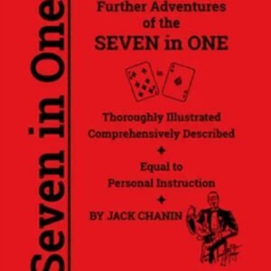 Further Adventures of the Seven in One Card Routine - Jack Chanin.