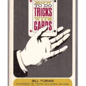 How to Do Tricks With Cards by Bill Turner.