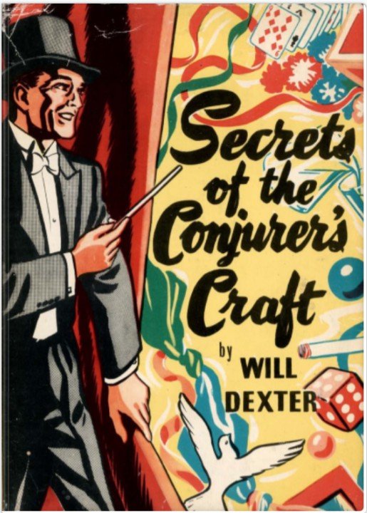 Secrets of the Conjurers Craft by Will Dexter.