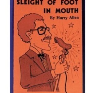 Sleight of Foot in Mouth by Harry Allen