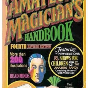 The Amateur Magicians Handbook - Fourth Revised Edition by Henry Hay.