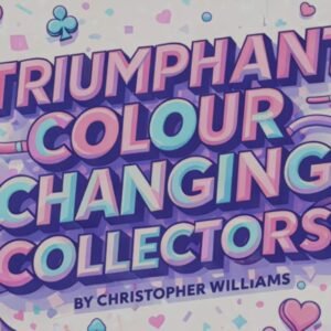 Unlimited Sneak Peek ft Tirumphant Colour Changing Collectors by Christopher Williams