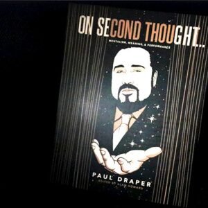 presale price - On Second Thought... Mentalism, Meaning, and Performance by Paul Draper.