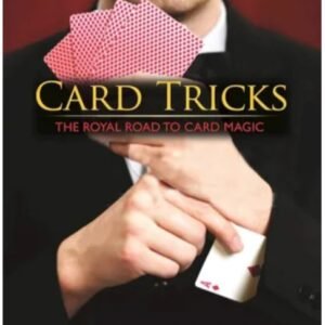 Card Tricks The Royal Road to Card Magic by Frederick Braue and Jean Hugard