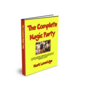 The Complete Magic Party by Mark Leveridge