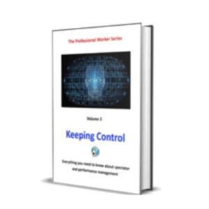 The Professional Worker Series – Vol. 5 – Keeping Control by Mark Leveridge