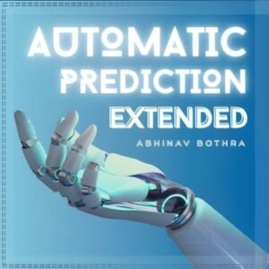 Automatic Prediction Extended by Abhinav Bothra.